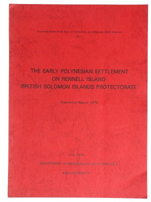 The early Polynesian settlement on Rennell Island British Solomon Islands Protectorate. Preliminary report. 1974