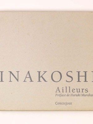 Koichi Inakoshi : Ailleurs 1969-1992