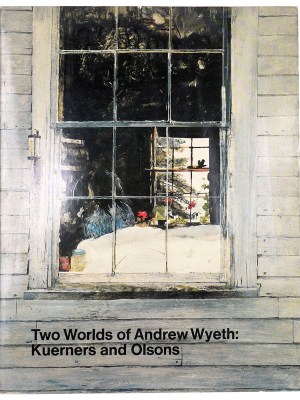 Two Worlds of Andrew Wyeth: Kuerners and Olsons