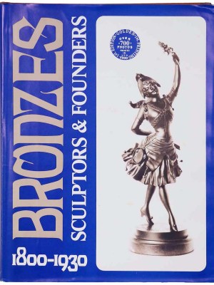 Bronzes: Sculptors & Founders 1800-1930
