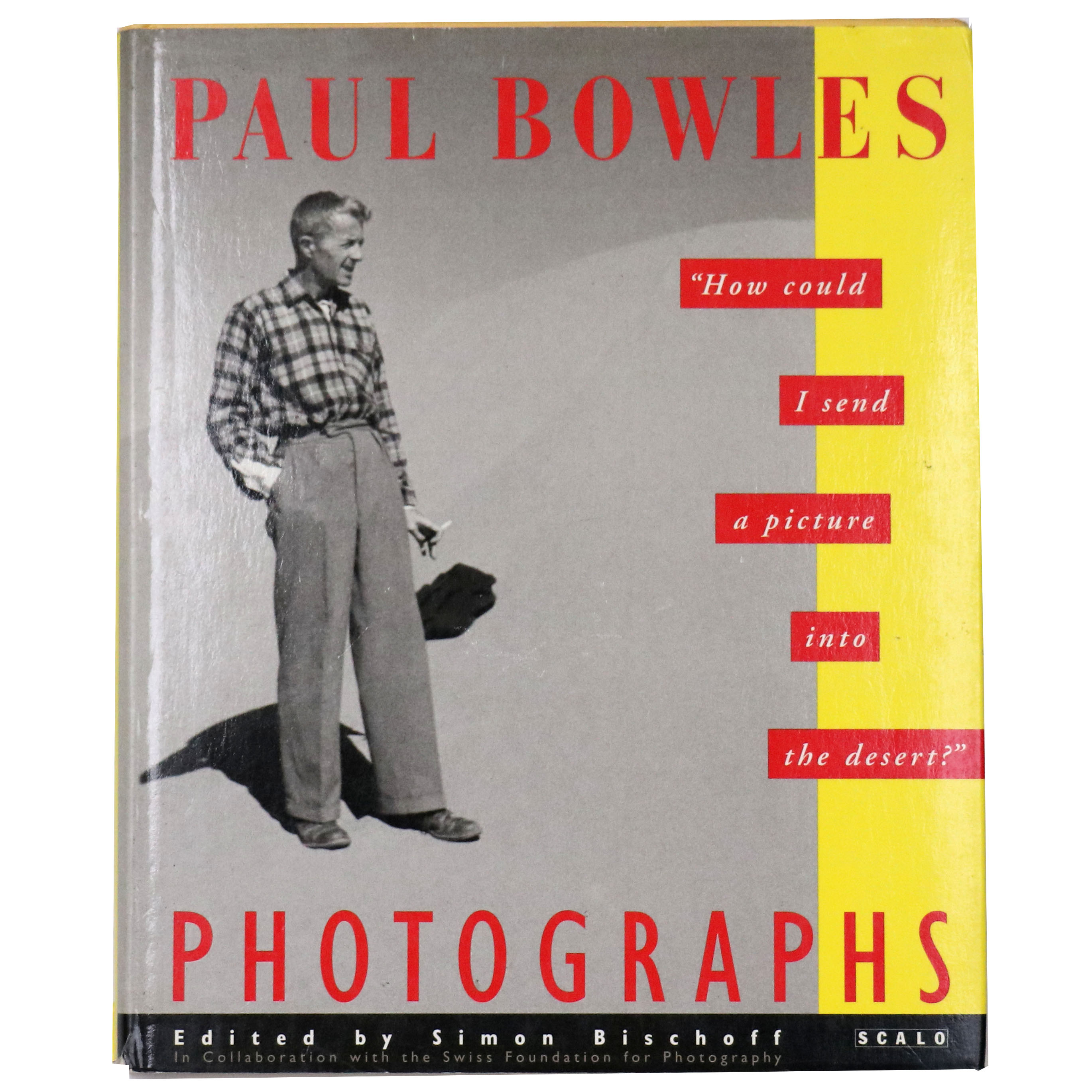 Paul Bowles: Photographs "How Could I Send a Picture into the Desert?" 