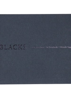 Blacks : ルイーズ・ニーヴェルスン | アド・ラインハート | 杉本博司