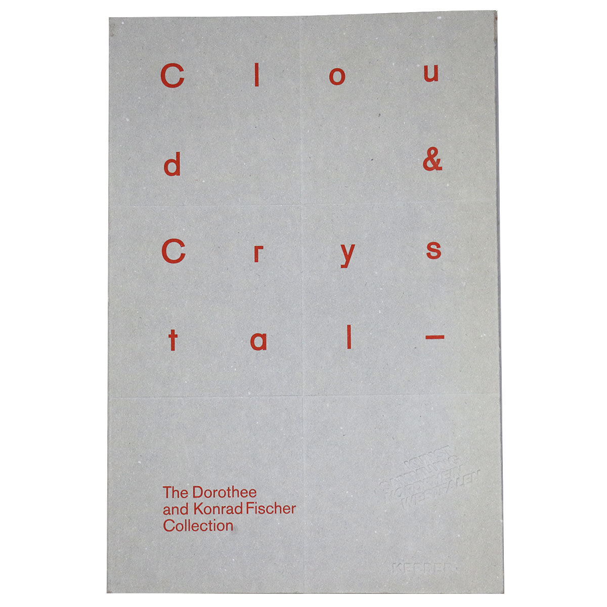 Cloud & Crystal: The Dorothee and Konrad Fischer Collection