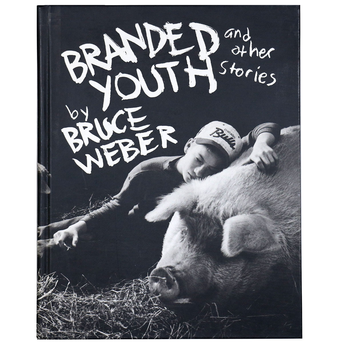 Bruce Weber: Branded Youth and Other Stories