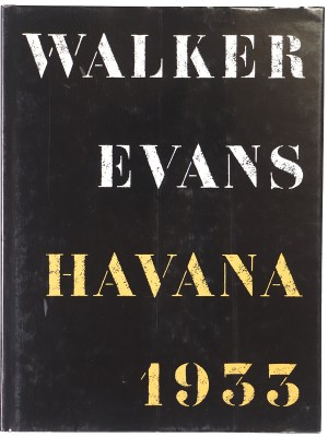 Walker Evans: Havana 1933
