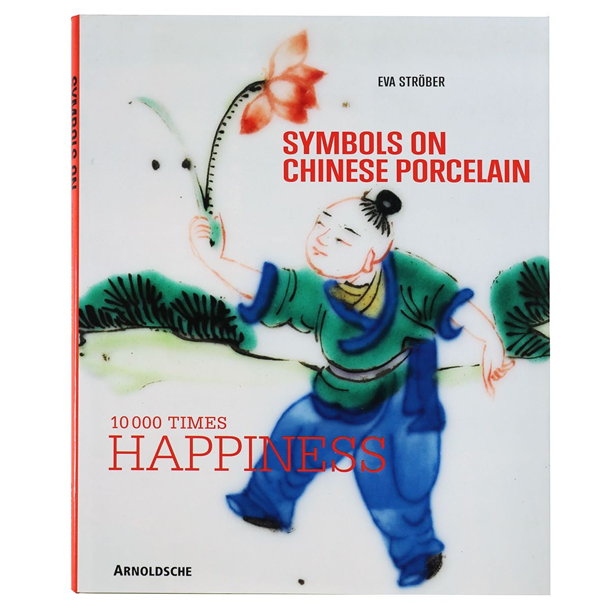Symbols on Chinese Porcelain: 10000 Times Happiness(中国陶磁器)