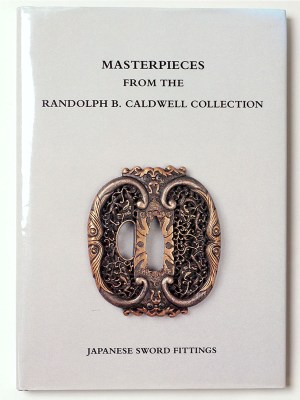 Masterpieces from the Randolph B. Caldwell Collection: Japanese sword fittings(鐔)