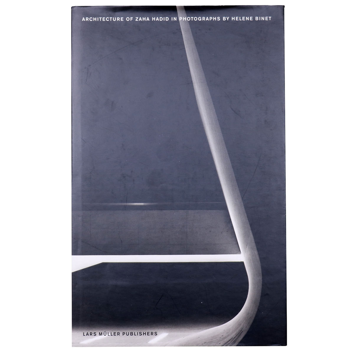 Architecture of Zaha Hadid in Photographs by Helene Binet