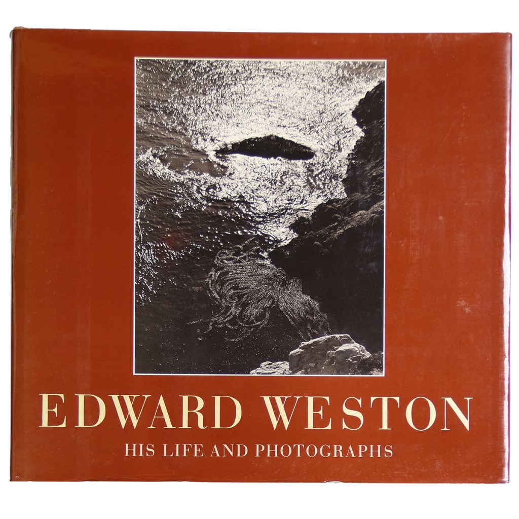 Edward Weston: His Life and Photographs